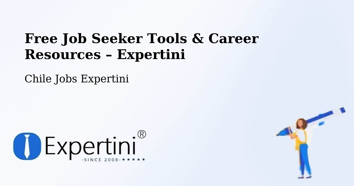 Free Job Seeker Tools & Career Resources – Freirina - Freirina, Chile Jobs Expertini