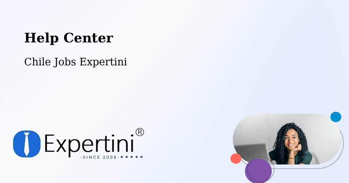 Help Center – Freirina - Chile Jobs Expertini