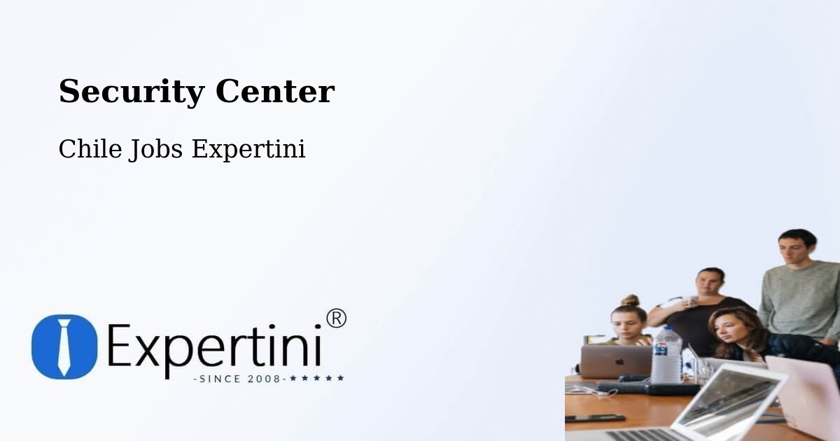 Security & Compliance – Freirina - Chile Jobs Expertini